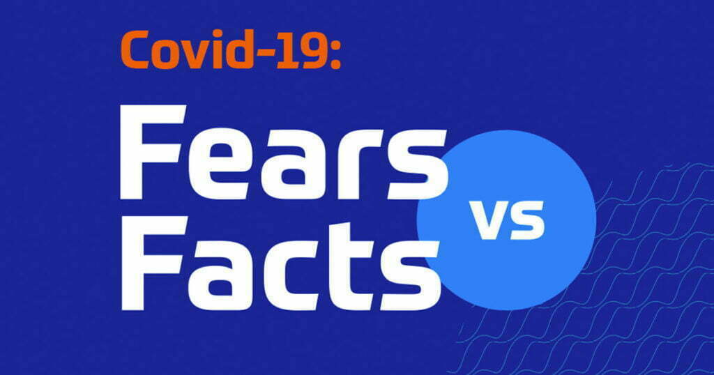 Covid-19 Fears Vs Facts