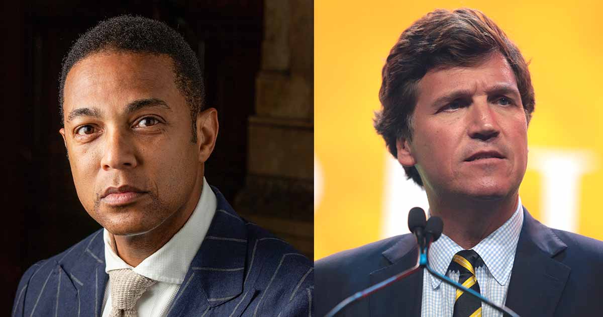 Don Lemon Out at CNN … Tucker Carlson Booted from FOX … Both Good Moves