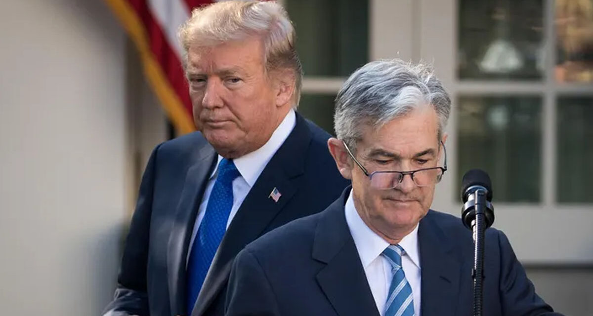 Trump Says Powell Cannot be Fired Fast Enough