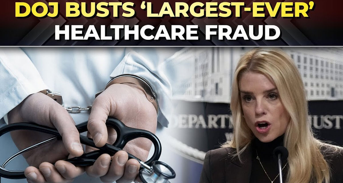 DOJ uncovers $14.6 billion healthcare fraud that Biden missed
