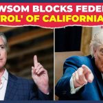 Newsom Signs Law to Block “Federal Interference” in California Elections